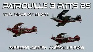 4Kᵁᴴᴰ 4K UHD Patrouille 3 Pitts 2s NEW DISPLAY TEAM Merville Airshow 2018