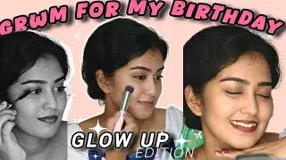 Get Ready With Me for My Birthday 🎂 | Glow Up Transformation ✨+ Outfit | Simple Yet Glam Look 🎉