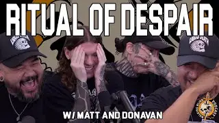 Ritual of Despair w/ Matt and Donavan | Walking Blind Episode 136