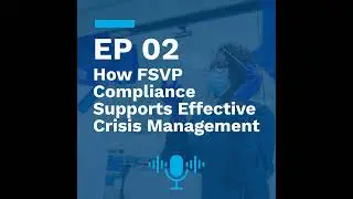 How FSVP Compliance Supports Effective Crisis Management