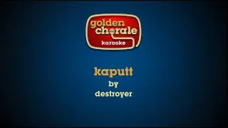 destroyer - kaputt (karaoke)
