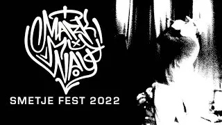 MARK MY WAY @ SMETJE FEST 2022 - SINGLE CAM - FULL SET