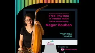 Free Rhythm in Persian Music Workshop by Negar Bouban
