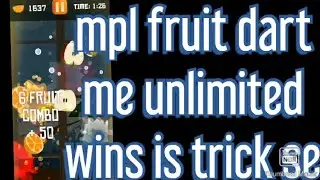 mpl fruit dart trick, mpl fruit dart best game play
