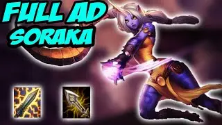 Full AD Soraka OP!!!