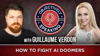 How to Fight AI Doomers with Gill Verdon