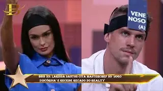 BBB 23: Larissa Santos cita MasterChef no &lsquo;Jogo  Disc&oacute;rdia&rsquo; e recebe recado do reality