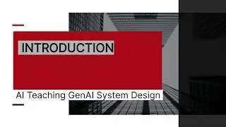 AI Teaching GenAI System Design Interviews - INTRODUCTION