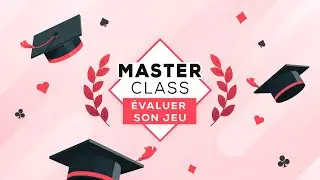 Masterclass avec le Professeur - Évaluer son jeu