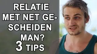 Relatie met een net gescheiden man? 3 Tips