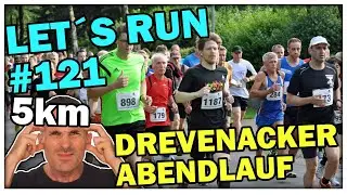 Let&acute;s Run #121 Drevenacker Abendlauf | KRASS, das h&auml;tte ich nicht gedacht