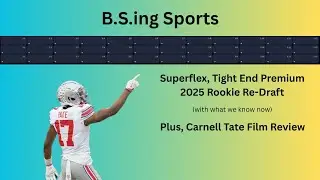 2025 Rookie Re-Draft w/ Carnell Tate Film Review