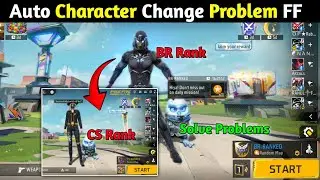 Free Fire Auto  Character Change Problem in BR & CS Rank &ndash; Fix It Now #freefire