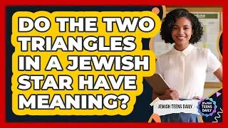 Do the Two Triangles in a Jewish Star Have Meaning?