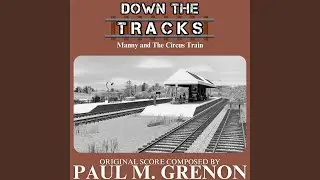 Manny and The Circus Train / Here's James