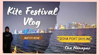 #Kite Festival/Old Doha Port # Part 1
