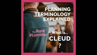Planning Terms Explained - What is CLEUD?
