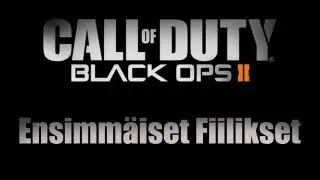 Black Ops 2 - Ensimm&auml;iset Fiilikset (+ Create a Class)