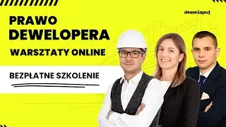 Warsztaty online - Prawo Dewelopera I lekcja - Due Diligence działki przed zakupem