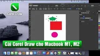 C&agrave;i phần mềm CorelDraw cho MacBook M1 M2 Intel mới nhất