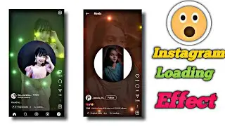 Instagram Loading Effect Kese Lagaye|| Instagram Viral Video Tutorials