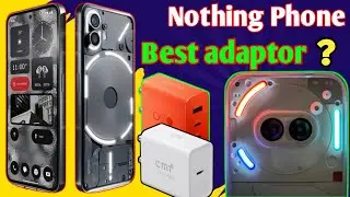 Best Charger For Nothing Phone's || Best Adaptor For Nothing Phone || 2a | 3a | 3aPro |
