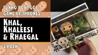 Funko Pop GOT - Game Of Thrones - Khal, Khaleesi and Rhaegal - 3 pack - // Just One Pop Showcase