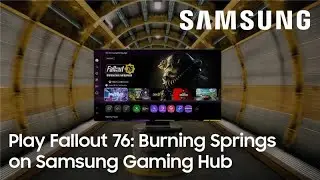 Play Fallout 76: Burning Springs on Samsung Gaming Hub
