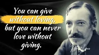 Robert Louis Stevenson Famous Quotes | Best Quotes of Great Persons | Best Quotes Ever