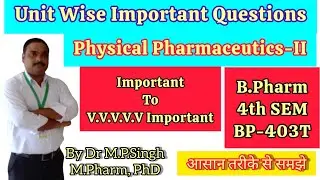 Unit Wise Important Questions of Physical Pharmaceutics-II | BP403T | B.Pharm 4th Semester