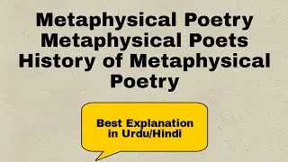 Metaphysical poetry| Metaphysical Poets| History of Metaphysical Poetry in Urdu/Hindi| (Literature)