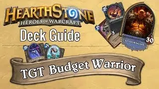 TGT Budget Control Warrior [Wild] - Deck Guide - Hearthstone