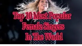 Top 10 Most Popular Female Singers In The World 2017. HD