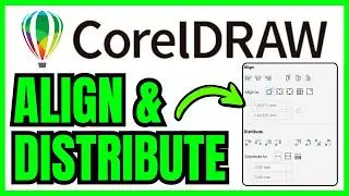 How To ALIGN And DISTRIBUTE In CorelDRAW (QUICK & EASY) 2026