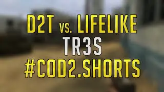 CoD2 | drop2trash vs. LiFELIKE.eSports [TR3S]