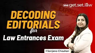 Decoding Editorials for CLAT 2026: How to identify ideas & words of Editorials | Sanjana Chauhan