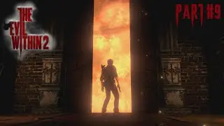 The Evil Within 2 Прохождение на 100% (CЛОЖНОСТЬ - AKUMU) - PART #9 ПОЛНАЯ ЗАЧИСТКА