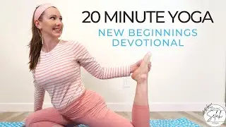 20 Minute Christian Yoga Flow for New Beginnings - Yoga Devotional