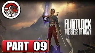 Flintlock The Siege of Dawn  - FULL Gameplay  Walkthrough  - Part 09 - No commentary (XSX)