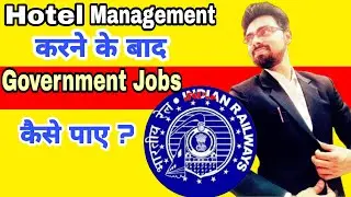 Government jobs for Hotel Management | Government jobs after Hotel Management degree