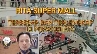 MALL TERBESAR DI PURWOKERTO ! RITA SUPER MALL