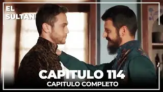 El Sult&aacute;n | Capitulo 114 Completo