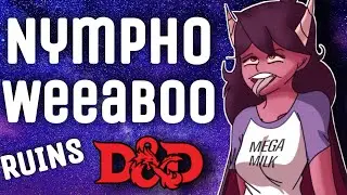How the Nymphomaniac Weeb DESTROYED My DND Group | RPG Horror Stories