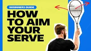 How To Aim Your Serve For Beginners - Tennis Lesson