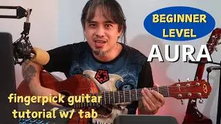 Guitar Tutorial: AURA step by step fingerpick style (IV of Spades) w/ guitar tab
