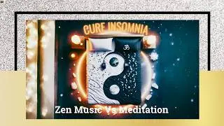 Is ZEN MUSIC More Effective Than Meditation for Insomnia?