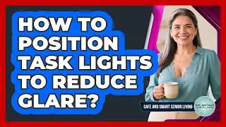 How To Position Task Lights To Reduce Glare?