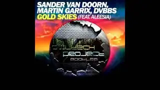 Sander van Doorn, Martin Garrix, DVBBS - Gold Skies (Owltech Project Bootleg)