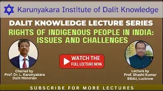 Rights of Indigenous People In India: Issues and Challenges | Prof. Shashi Kumar | KIDK