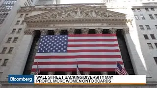 Why Wall Street Is Backing Diversity in Board Rooms